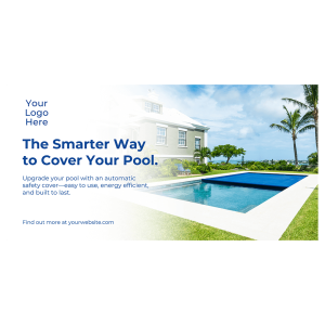 The Smarter Way to Cover Your Pool Banner (Template)